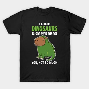 I Like Dinosaurs and Capybaras you not so much cartoon T-Shirt